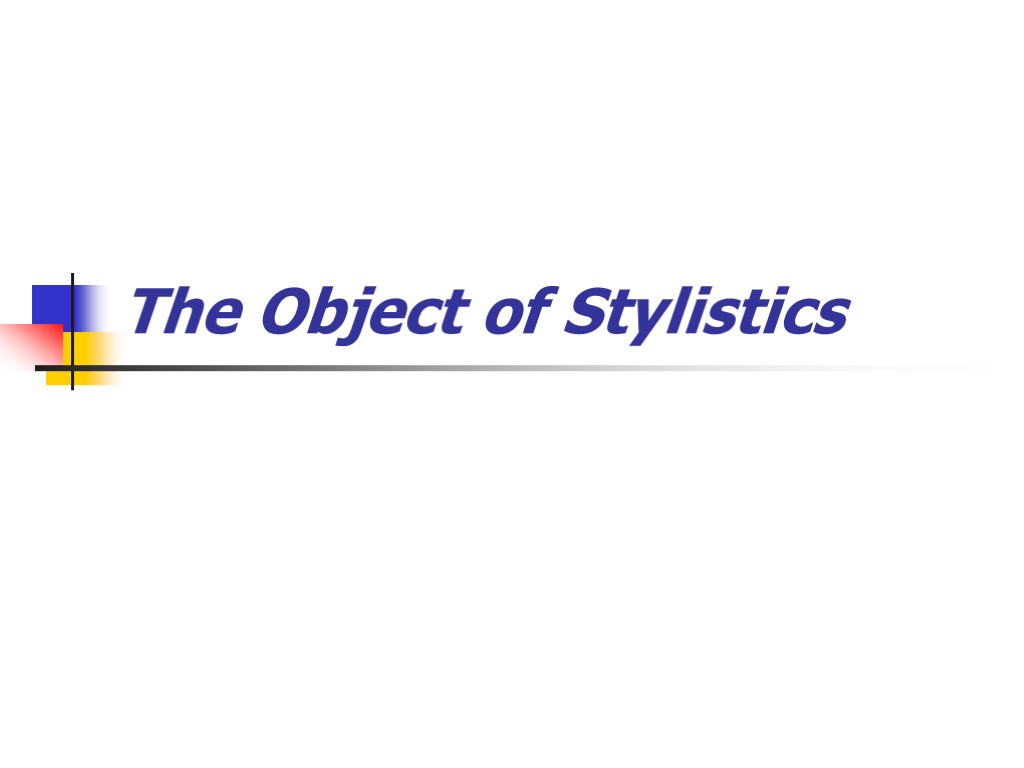 The Object of Stylistics